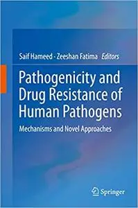 Pathogenicity and Drug Resistance of Human Pathogens: Mechanisms and Novel Approaches