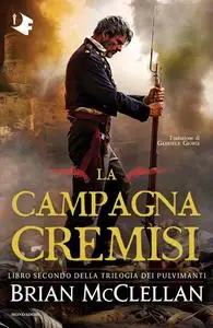 Brian McClellan - La campagna cremisi