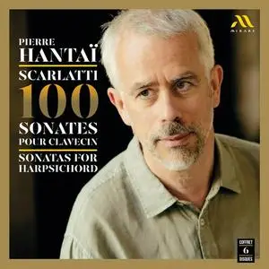 Pierre Hantai - Scarlatti: 100 Sonates pour clavecin (2023)