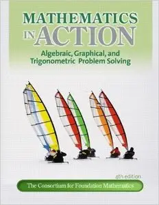 Mathematics in Action: Algebraic, Graphical, and Trigonometric Problem Solving (4th edition)