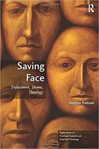 Saving Face: Enfacement, Shame, Theology