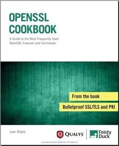 OpenSSL Cookbook: A Guide to the Most Frequently Used OpenSSL Features and Commands