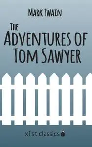 «The Adventures of Tom Sawyer» by Mark Twain