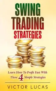 «Swing Trading Strategies» by Victor Lucas