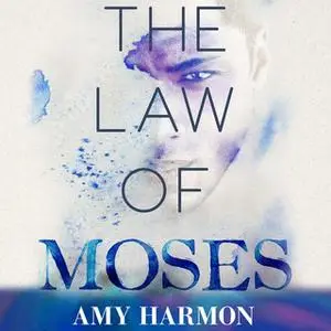 «The Law of Moses» by Amy Harmon