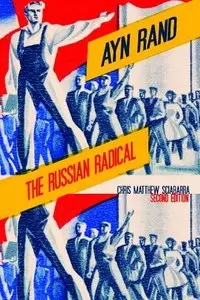 Ayn Rand: The Russian Radical, Second Edition