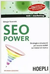 Giorgio Taverniti - SEO Power: Strategie e strumenti per essere visibili sui motori di ricerca (Web & marketing 2.0)