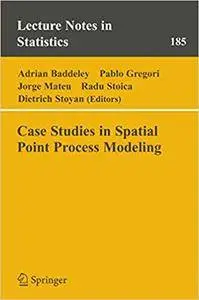Case Studies in Spatial Point Process Modeling (Repost)