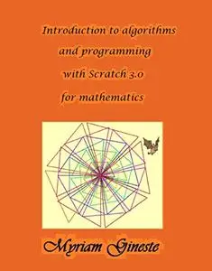 Introduction to algorithms and programming with Scratch 3.0 for mathematics