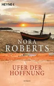 Nora Roberts - Ufer der Hoffnung