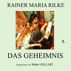 «Das Geheimnis» by Rainer Maria Rilke