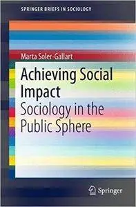 Achieving Social Impact: Sociology in the Public Sphere