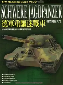Schwere Jagdpanzer (AFV Modeling Guide Vol.4)