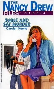 «Smile and Say Murder» by Carolyn Keene