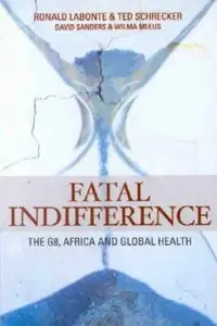 Fatal Indifference: The G8, Africa and Global Health (Repost)