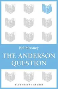 «The Anderson Question» by Bel Mooney