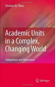 Academic Units in a Complex, Changing World: Adaptation and Resistance
