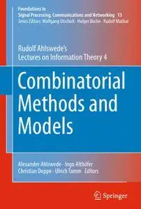 Combinatorial Methods and Models: Rudolf Ahlswede’s Lectures on Information Theory 4 (Repost)