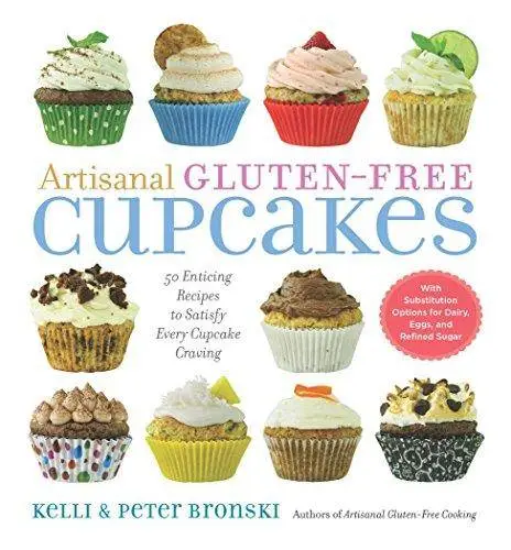 Artisanal gluten-free cupcakes : 50 from-scratch recipes to delight every cupcake devotee--gluten-free and otherwise (Repost)
