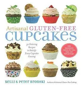 Artisanal gluten-free cupcakes : 50 from-scratch recipes to delight every cupcake devotee--gluten-free and otherwise (Repost)