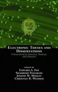 Electronic Theses and Dissertations: A Sourcebook for Educators: Students, and Librarians (Repost)