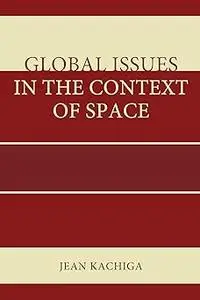 Global Issues in the Context of Space