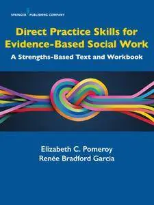 Direct Practice Skills for Evidence-Based Social Work