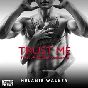 «Trust Me» by Melanie Walker