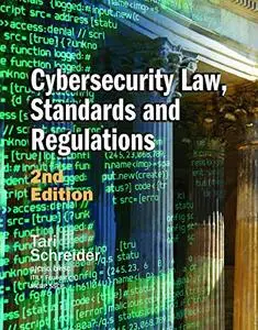 Cybersecurity Law, Standards and Regulations: 2nd Edition