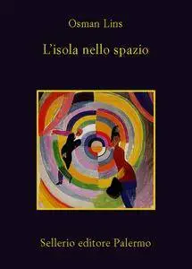 Osman Lins - L'isola nello spazio