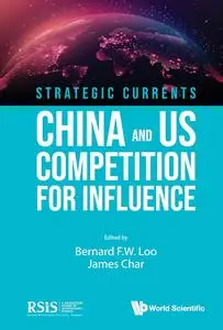 Strategic Currents: China and US Competition for Influence