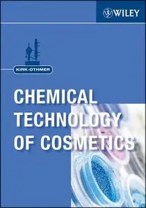 Kirk-Othmer Chemical Technology of Cosmetics (Repost)