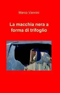 La macchia nera a forma di trifoglio