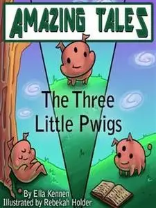 «Three Little Pwigs» by Ella Kennen