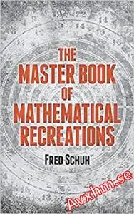 The Master Book of Mathematical Recreations (Dover Recreational Math)