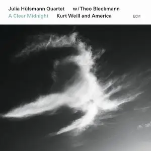 Julia Hulsmann Quartet & Theo Bleckmann - A Clear Midnight: Kurt Weill and America (2015)