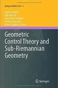 Geometric Control Theory and Sub-Riemannian Geometry