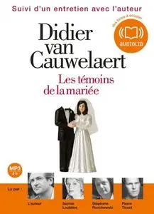 Didier Van Cauwelaert, "Les Témoins de la mariée" - Audio livre 1CD MP3