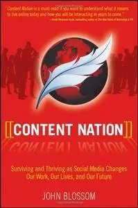 Content Nation: Surviving and Thriving as Social Media Changes Our Work, Our Lives, and Our Future (Repost)