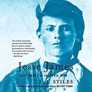 Jesse James: Last Rebel of the Civil War [Audiobook]