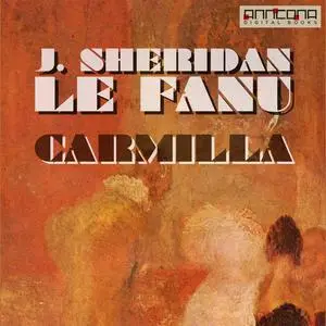 «Carmilla» by Joseph Sheridan Le Fanu