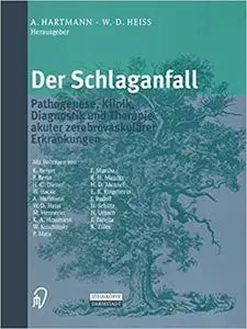 Der Schlaganfall: Pathogenese, Klinik, Diagnostik und Therapie akuter zerebrovaskulärer Erkrankungen