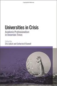 Universities in Crisis: Academic Professionalism in Uncertain Times