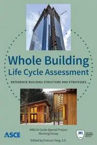 Whole Building Life Cycle Assessment: Reference Building Structure and Strategies