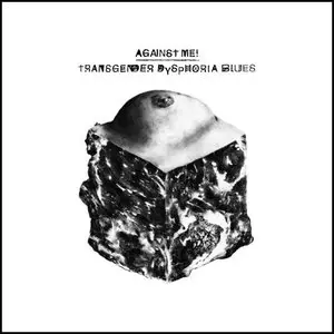 Against Me! - Transgender Dysphoria Blues (2014)