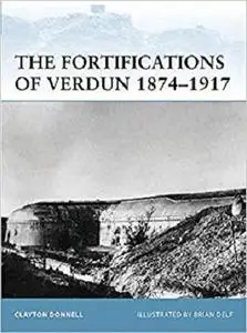 The Fortifications of Verdun 1874-1917 (Fortress) [Repost]