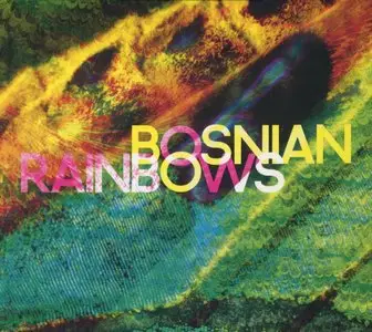 Bosnian Rainbows - Bosnian Rainbows (2013) {Clouds Hill}