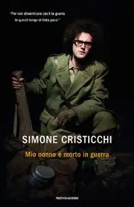 Simone Cristicchi - Mio nonno è morto in guerra