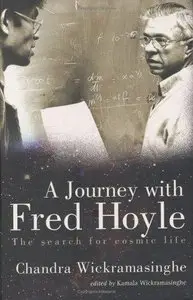 A Journey with Fred Hoyle: The Search for Cosmic Life 