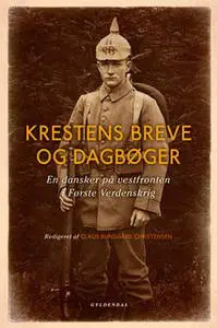 «Krestens dagbøger og breve» by Kresten Andresen